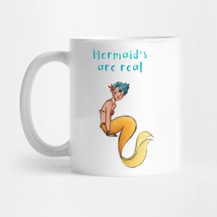 Mermaid's are real 2 Mug